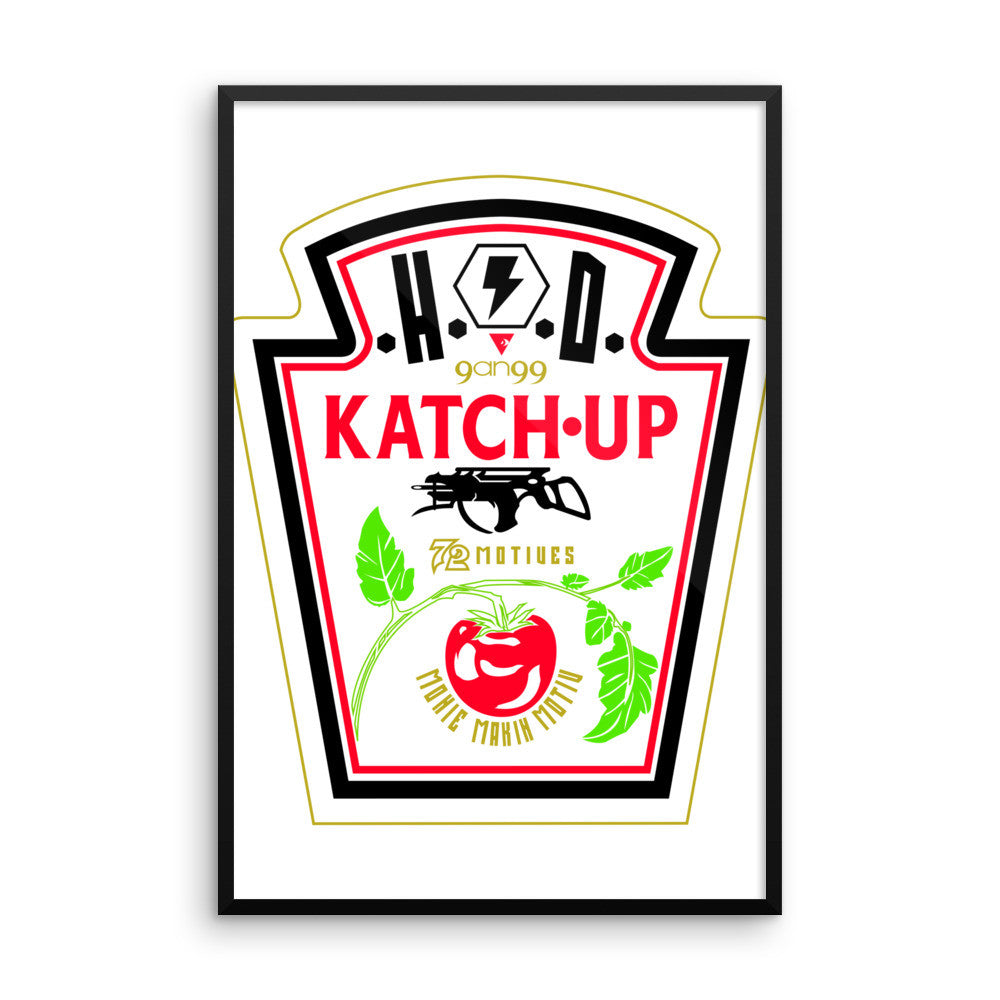 'KATCH-UP' Framed photo paper poster - Streetwear, Print - Merchandise, Hella Sexy Dope - HSD, Hella Sexy Dope - Hella Sexy Dope