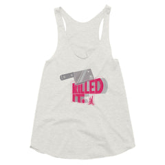 'Killed IT' Women's Tri-Blend Racerback Tank - Streetwear, Shirt - Merchandise, Hella Sexy Dope - HSD, Hella Sexy Dope - Hella Sexy Dope